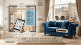Best 2 Seater Sofas in Bath: A Complete Buyer's Guide