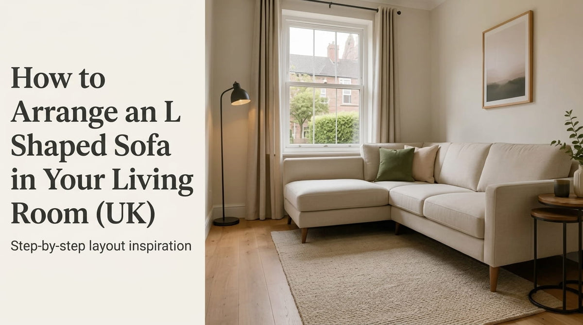 How to Arrange an L Shaped Sofa in Your Living Room (UK)