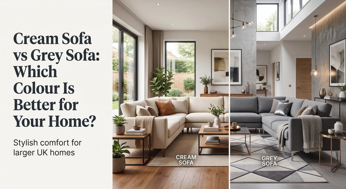 Cream Sofa vs Grey Sofa: Which Colour Is Better for Your Home?