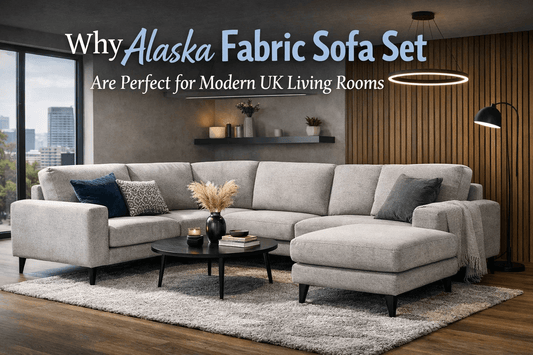 Why Alaska Fabric Sofa Set Are Perfect for Modern UK Living Rooms